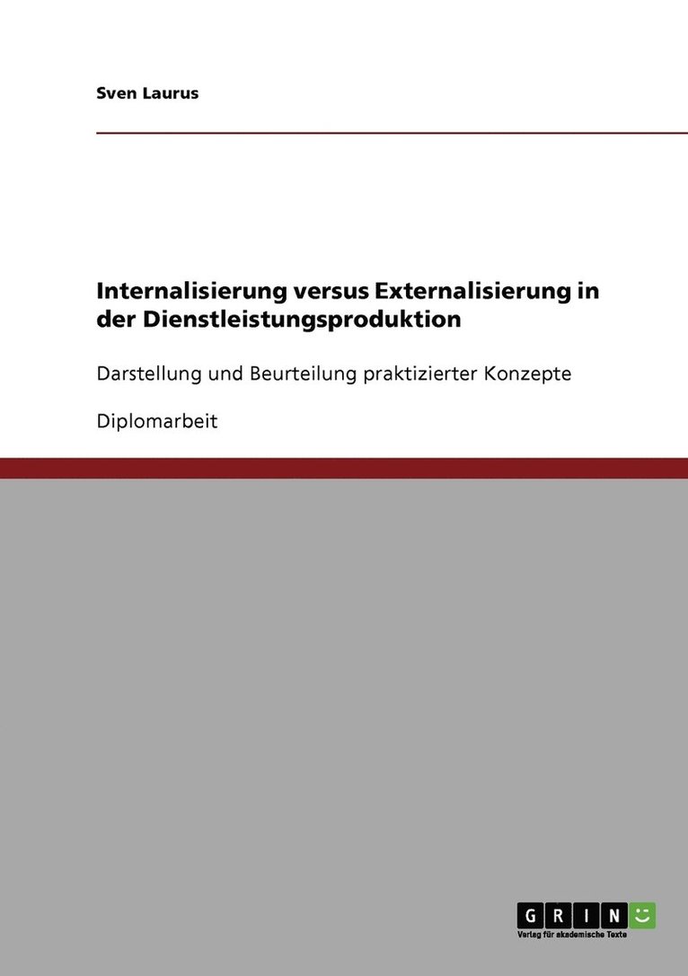 Internalisierung versus Externalisierung in der Dienstleistungsproduktion 1