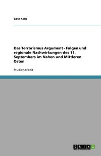 bokomslag Das Terrorismus Argument - Folgen und regionale Nachwirkungen des 11. Septembers im Nahen und Mittleren Osten