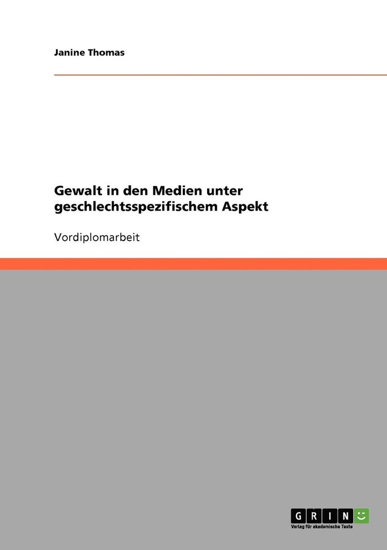 Gewalt in den Medien unter geschlechtsspezifischem Aspekt 1