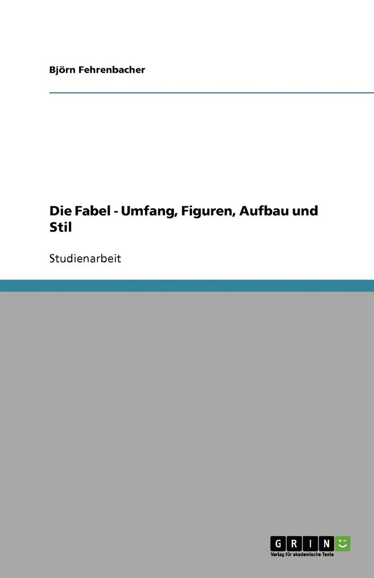 Die Fabel - Umfang, Figuren, Aufbau und Stil 1