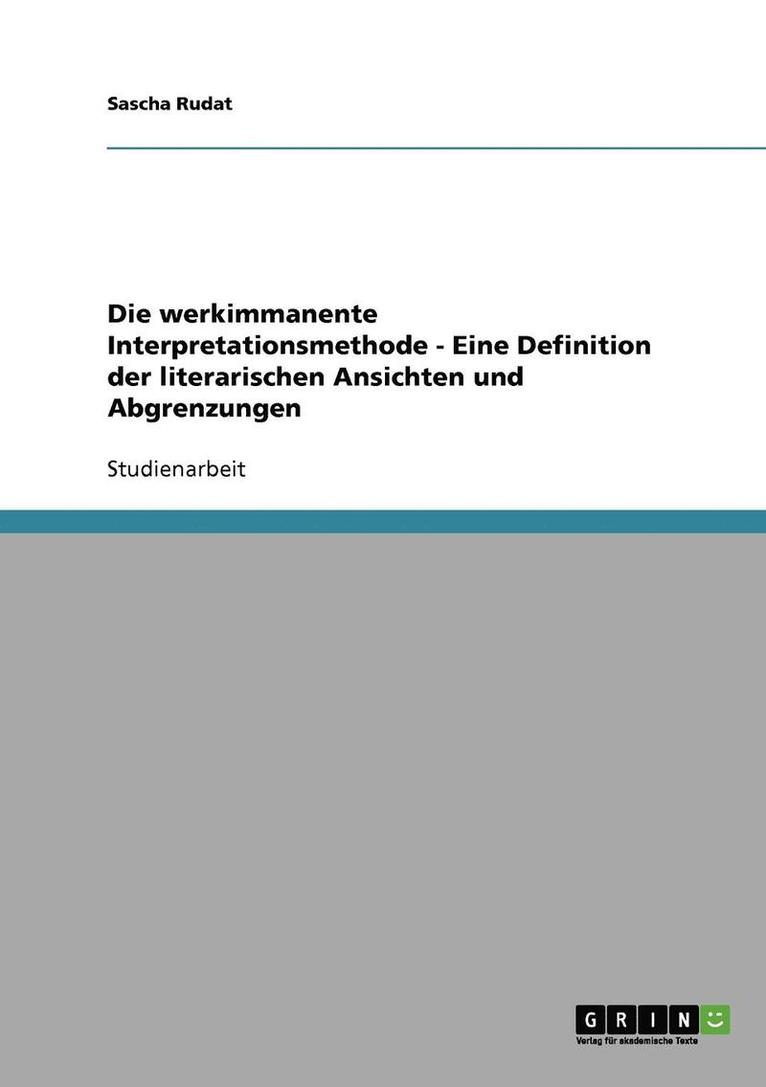 Die Werkimmanente Interpretationsmethode - Eine Definition Der Literarischen Ansichten Und Abgrenzungen 1