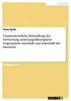 bokomslag Umsatzsteuerliche Behandlung Der Verwertung Sicherungsubereigneter Gegenstande Innerhalb Und Auerhalb Der Insolvenz