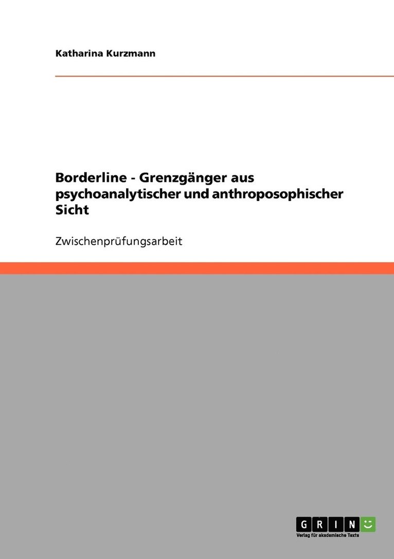 Borderline - Grenzgnger aus psychoanalytischer und anthroposophischer Sicht 1