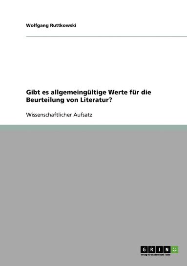 bokomslag Gibt es allgemeingultige Werte fur die Beurteilung von Literatur?