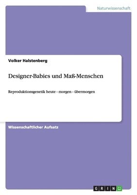 Designer-Babies und Maß-Menschen