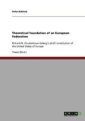 bokomslag Theoretical foundation of an European Federation