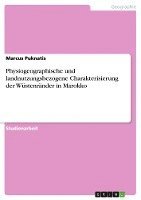 bokomslag Physiogeographische Und Landnutzungsbezogene Charakterisierung Der Wustenrander in Marokko