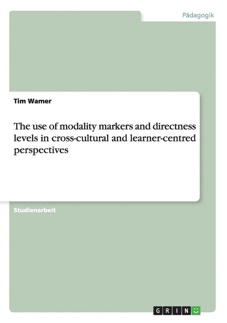 The use of modality markers and directness levels in cross-cultural and learner-centred perspectives 1