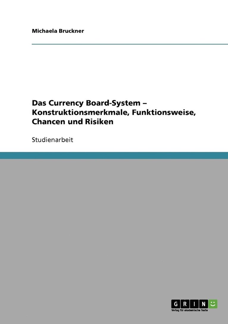 Das Currency Board-System - Konstruktionsmerkmale, Funktionsweise, Chancen und Risiken 1