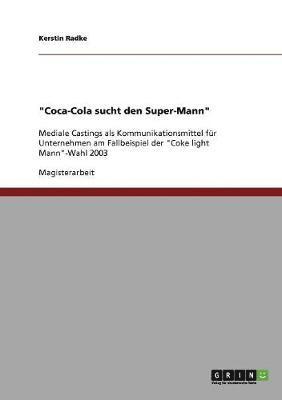 Kerstin Radke - "Coca-Cola sucht den Super-Mann", Häftad