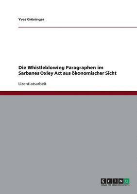 Die Whistleblowing Paragraphen Im Sarbanes Oxley ACT Aus Okonomischer Sicht 1