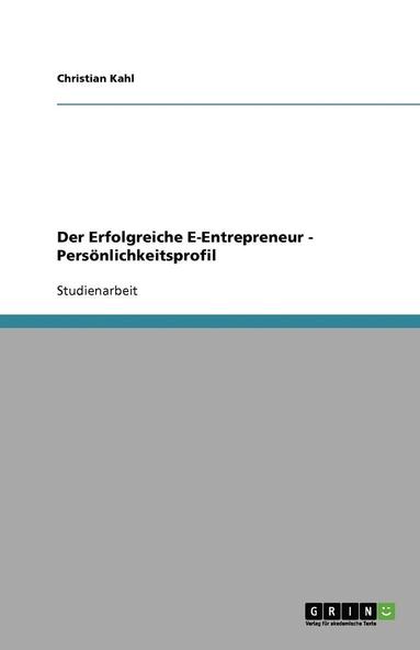 bokomslag Der Erfolgreiche E-Entrepreneur - Personlichkeitsprofil