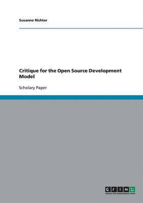 Critique for the Open Source Development Model 1