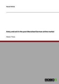 bokomslag Entry and exit in the post-liberalized German airline market