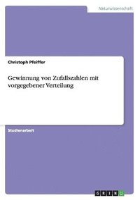 bokomslag Gewinnung Von Zufallszahlen Mit Vorgegebener Verteilung