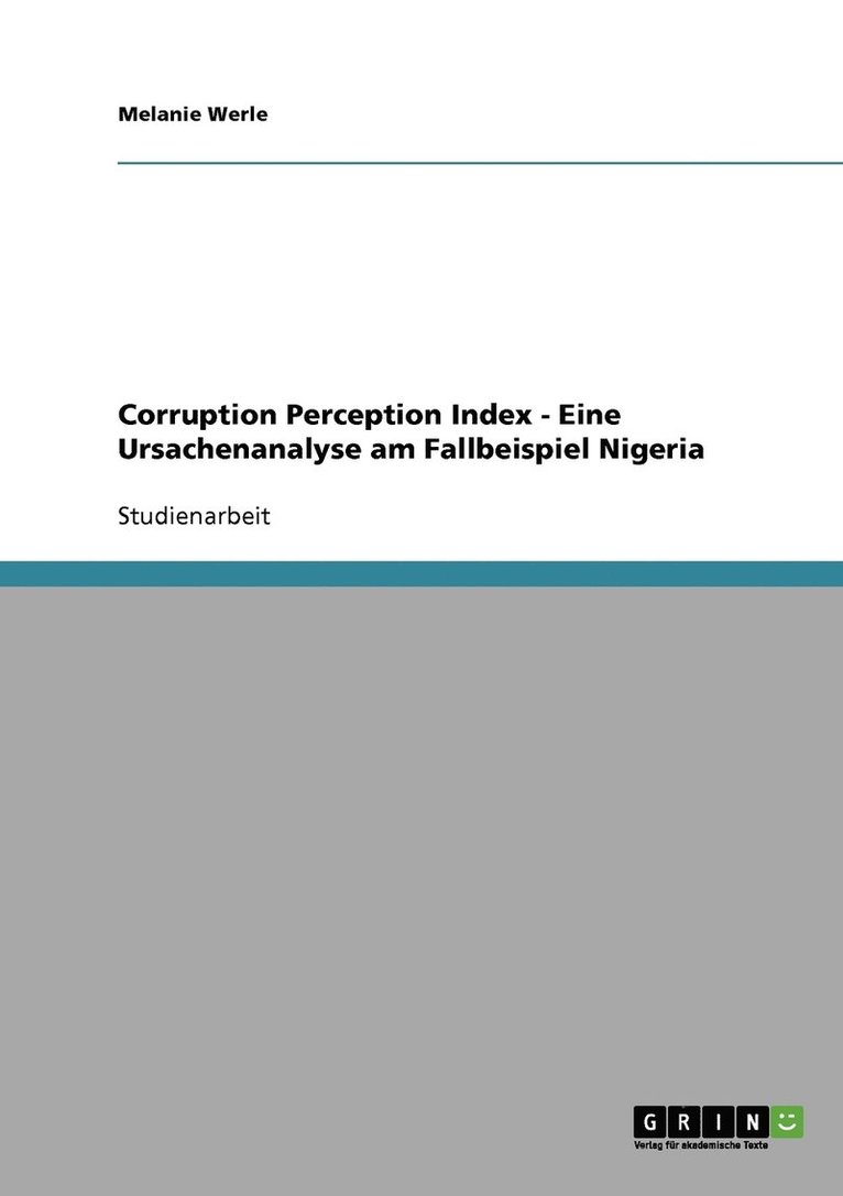 Corruption Perception Index - Eine Ursachenanalyse am Fallbeispiel Nigeria 1