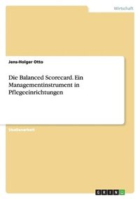 bokomslag Balanced Scorecard. Ein Managementinstrument in Pflegeeinrichtungen