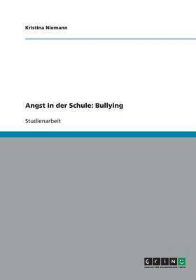 bokomslag Angst in der Schule: Bullying