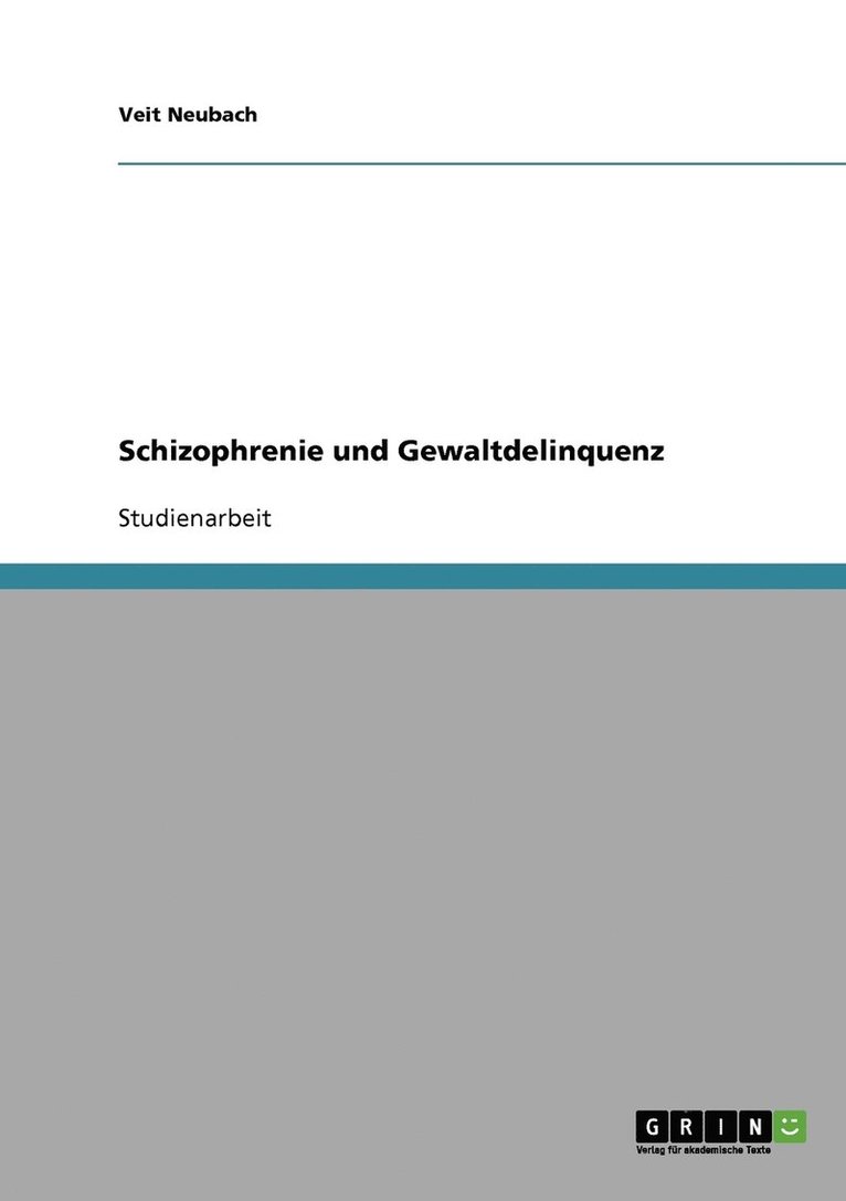 Schizophrenie und Gewaltdelinquenz 1