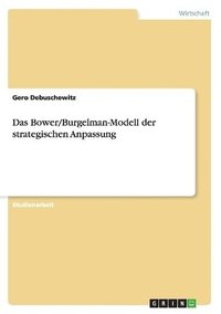bokomslag Das Bower/Burgelman-Modell der strategischen Anpassung
