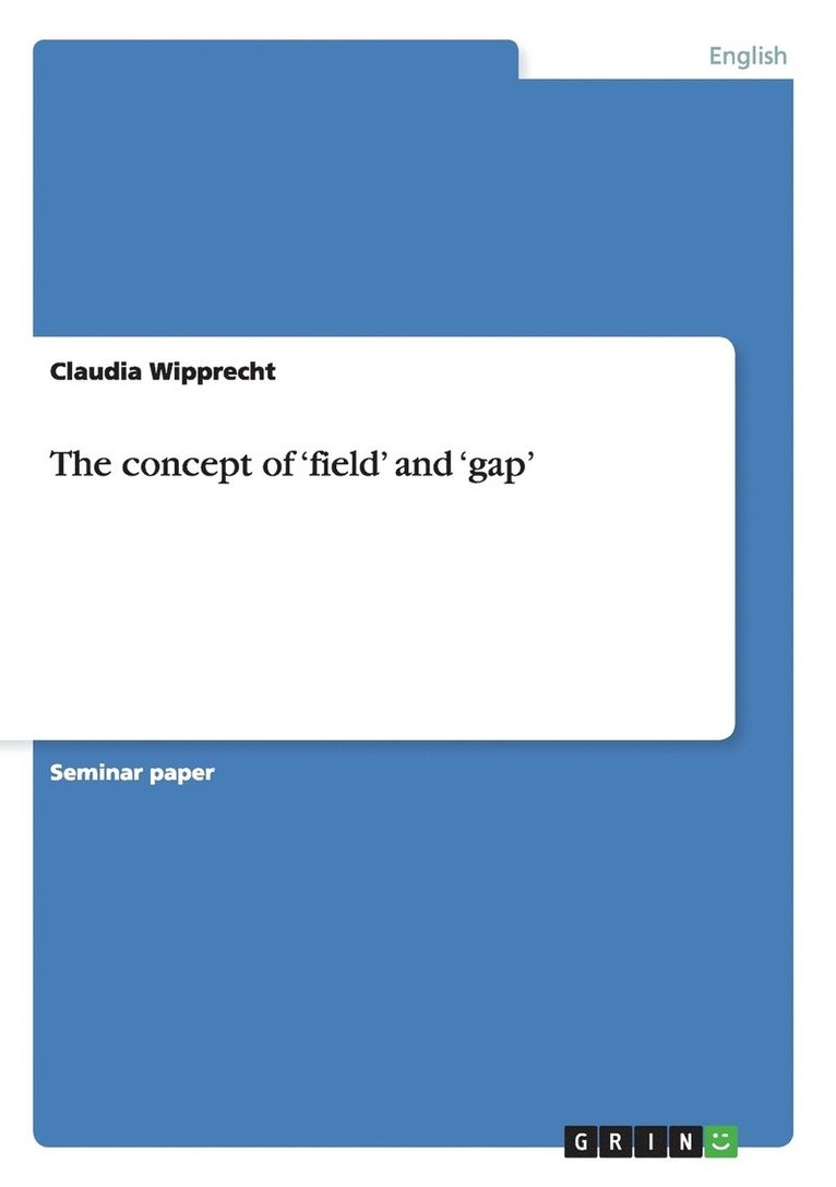 The concept of 'field' and 'gap' 1