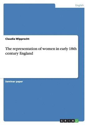 representation of women in early 18th century England 1