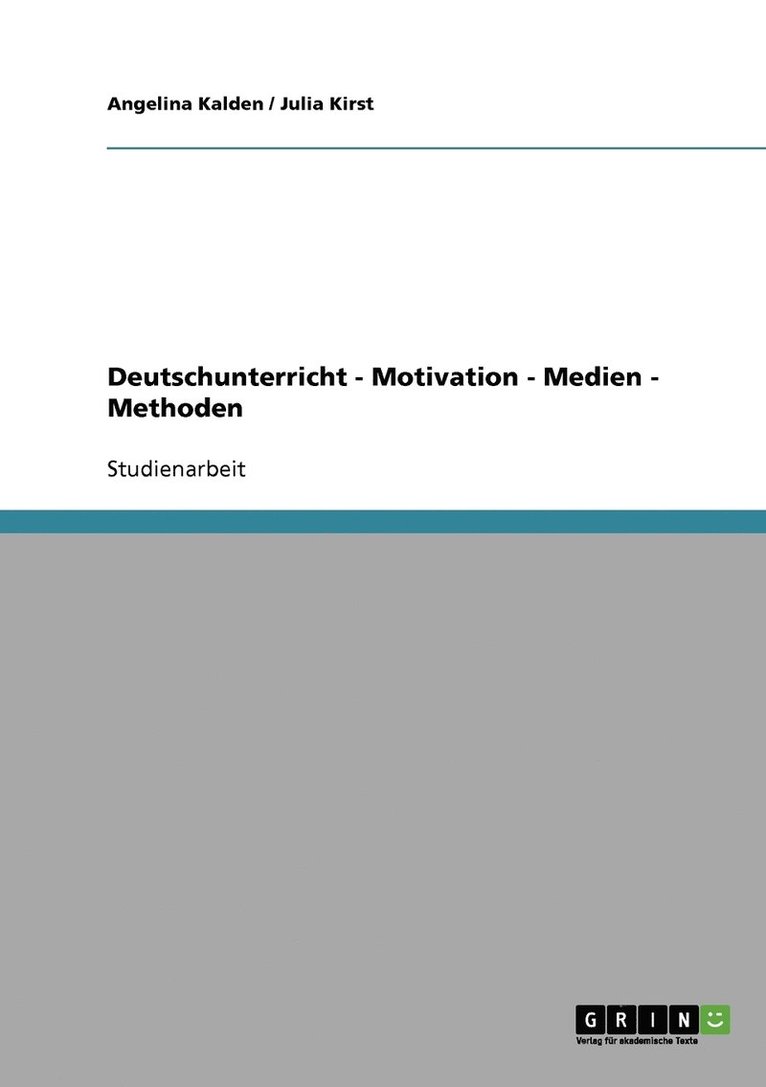 Deutschunterricht - Motivation - Medien - Methoden 1