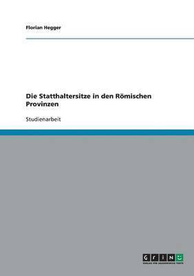 bokomslag Statthaltersitze in den Römischen Provinzen