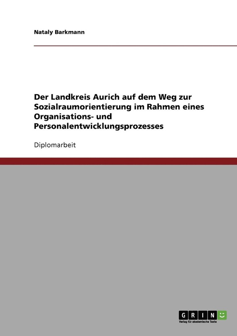 Nataly Barkmann - Landkreis Aurich auf dem Weg zur Sozialraumorientierung im Rahmen eines Organisations- und Personalentwicklungsprozesses, Häftad