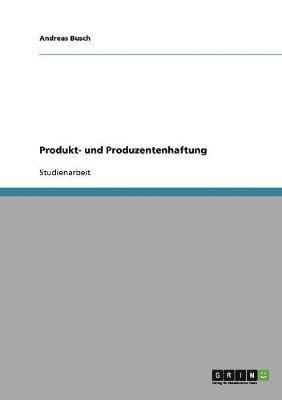 bokomslag Produkt- und Produzentenhaftung