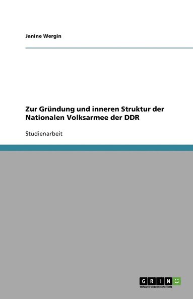 bokomslag Zur Gründung und inneren Struktur der Nationalen Volksarmee der DDR
