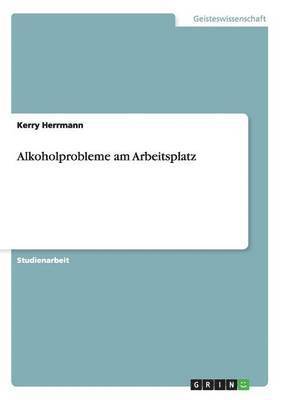 bokomslag Alkoholprobleme am Arbeitsplatz