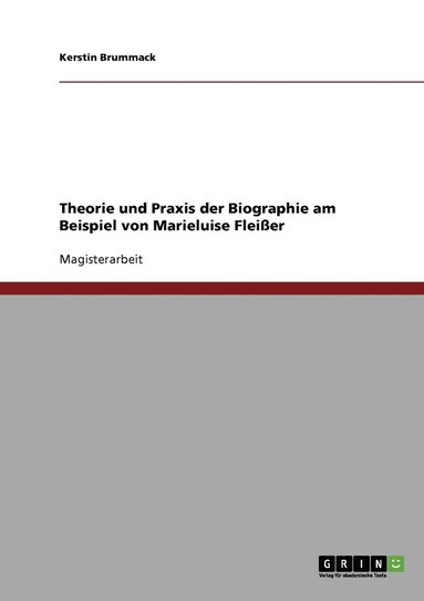 bokomslag Theorie und Praxis der Biographie am Beispiel von Marieluise Fleißer