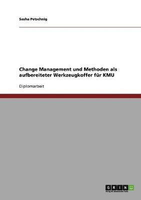 bokomslag Change Management und Methoden fur kleinere und mittlere Unternehmen