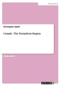 bokomslag Canada - The Permafrost Region