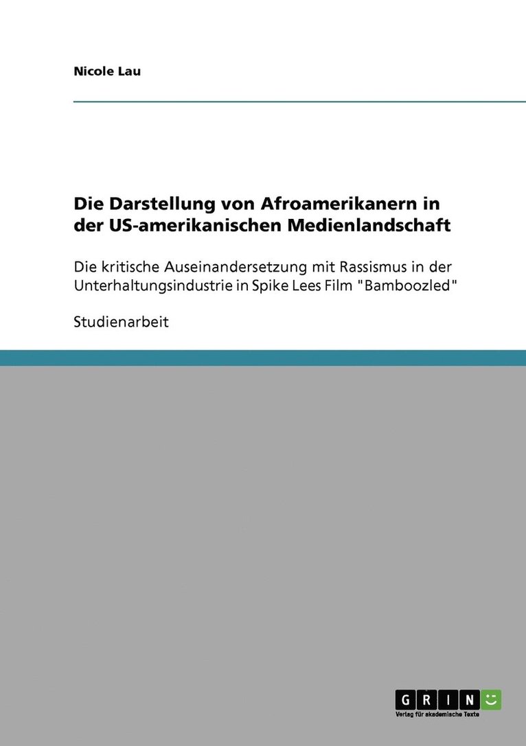 Die Darstellung von Afroamerikanern in der US-amerikanischen Medienlandschaft 1