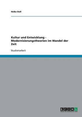 bokomslag Kultur und Entwicklung - Modernisierungstheorien im Wandel der Zeit