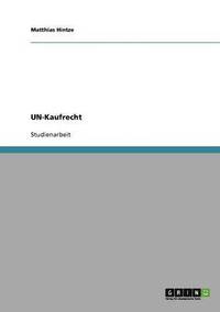 bokomslag Un-Kaufrecht. Anwendungsbereiche, Bedeutung Und Vergleich Zum Deutschen Recht