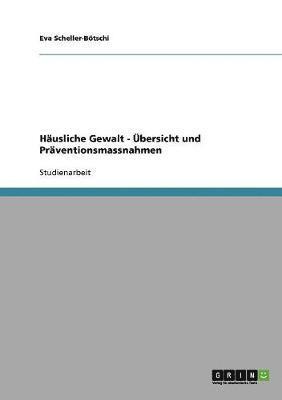 bokomslag Husliche Gewalt. bersicht und Prventionsmassnahmen