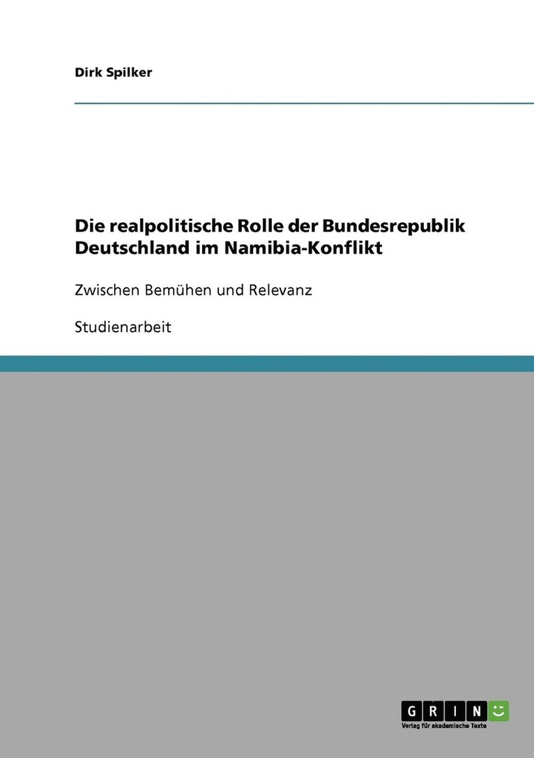 Die realpolitische Rolle der Bundesrepublik Deutschland im Namibia-Konflikt 1