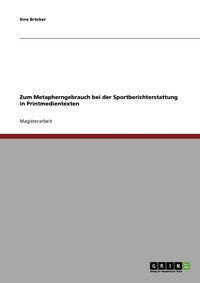 bokomslag Zum Metapherngebrauch bei der Sportberichterstattung in Printmedientexten