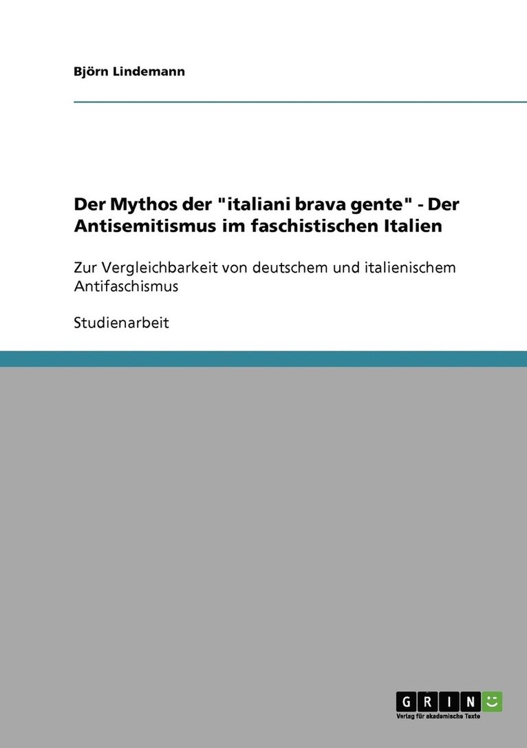 Der Mythos der 'italiani brava gente' - Der Antisemitismus im faschistischen Italien 1