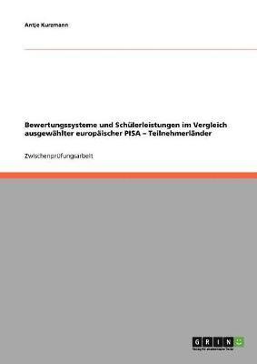 bokomslag Bewertungssysteme und Schlerleistungen im Vergleich ausgewhlter europischer PISA - Teilnehmerlnder