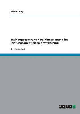 Trainingssteuerung / Trainingsplanung im leistungsorientierten Krafttraining 1