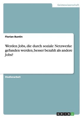 Werden Jobs, die durch soziale Netzwerke gefunden werden, besser bezahlt als andere Jobs?