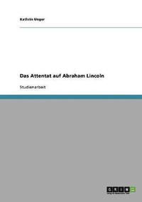 bokomslag Das Attentat Auf Abraham Lincoln