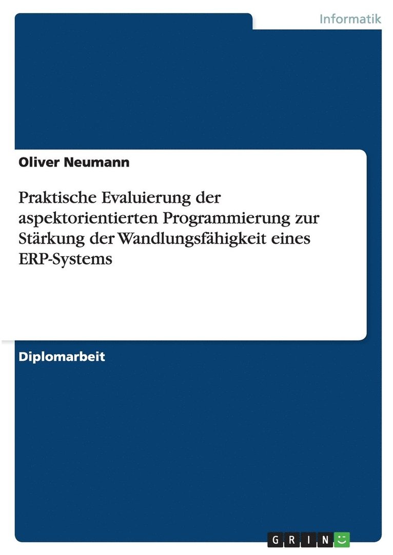 Praktische Evaluierung Der Aspektorientierten Programmierung Zur St Rkung Der Wandlungsf Higkeit Eines Erp-Systems 1