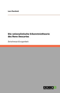 bokomslag Die rationalistische Erkenntnistheorie des Rene Descartes