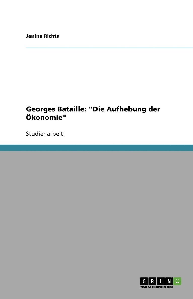 Janina Richts - Georges Bataille: "Die Aufhebung der Ökonomie", Häftad