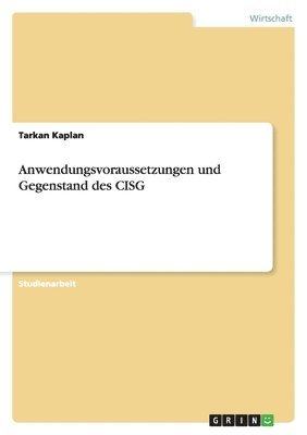 bokomslag Anwendungsvoraussetzungen Und Gegenstand Des Cisg